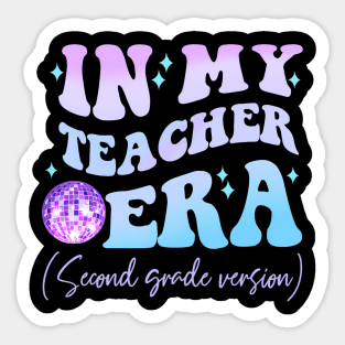 In My Teacher Era Second Grade Version Back To School Sticker